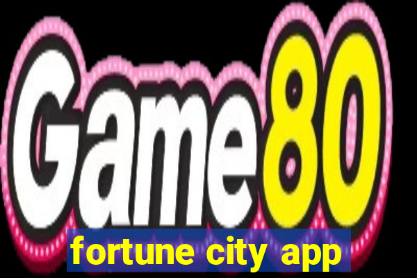 fortune city app