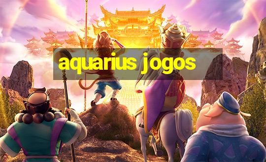 aquarius jogos