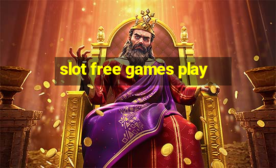 slot free games play