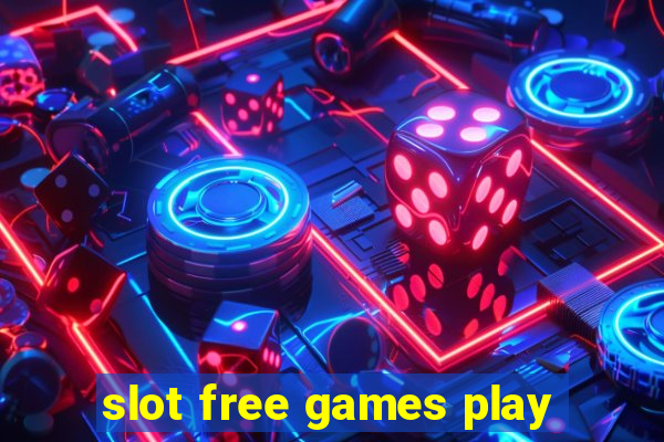 slot free games play