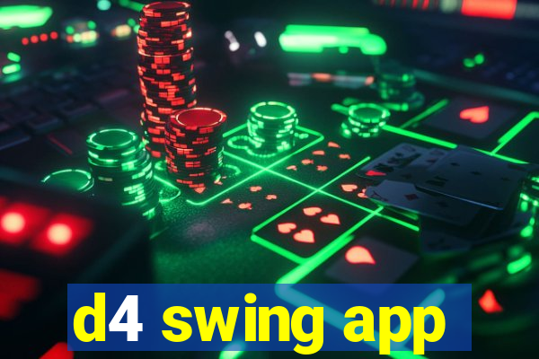 d4 swing app