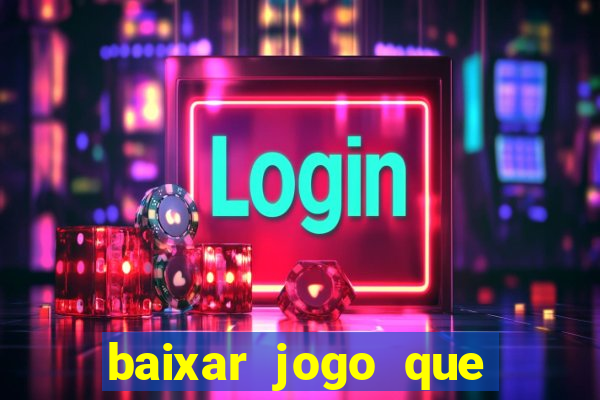 baixar jogo que ganha dinheiro de verdade no pix