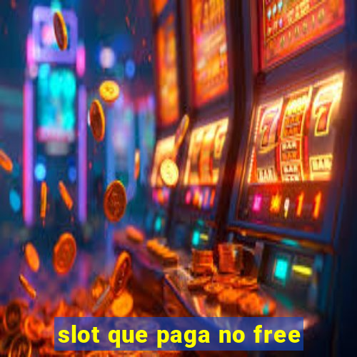 slot que paga no free