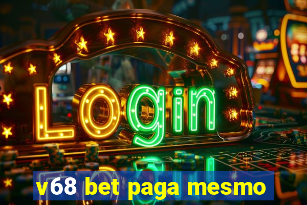 v68 bet paga mesmo