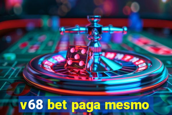 v68 bet paga mesmo