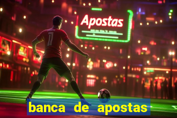 banca de apostas de futebol