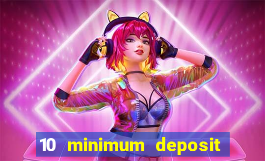 10 minimum deposit casino nz