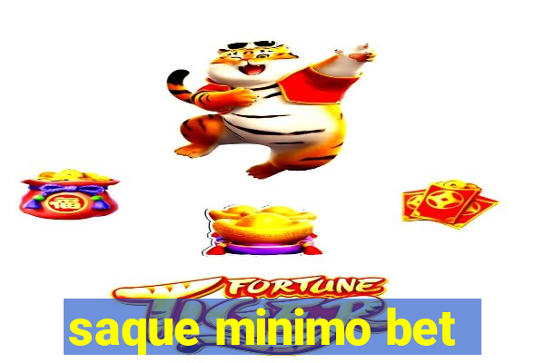 saque minimo bet