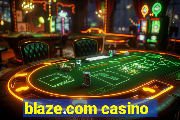 blaze.com casino