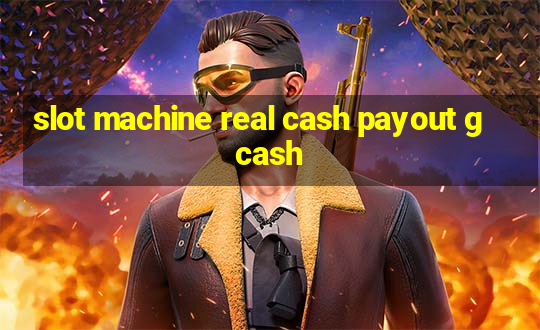 slot machine real cash payout gcash