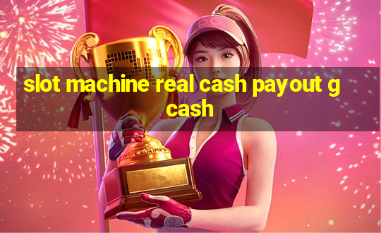 slot machine real cash payout gcash