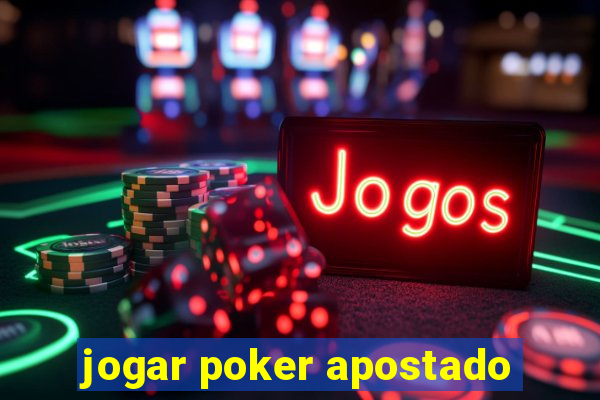 jogar poker apostado