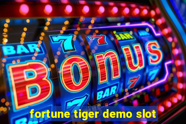 fortune tiger demo slot