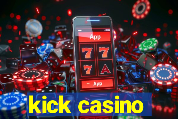 kick casino