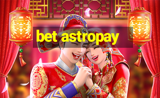 bet astropay