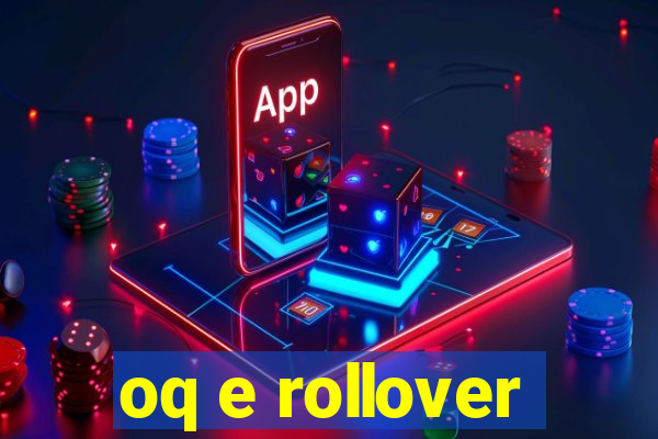 oq e rollover