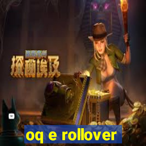 oq e rollover