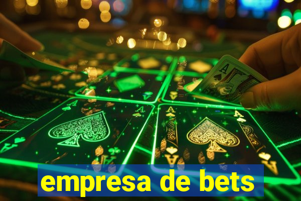 empresa de bets