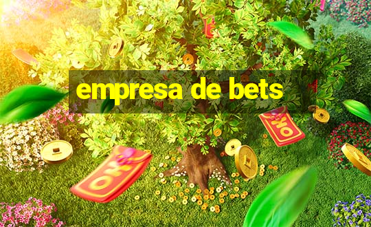 empresa de bets