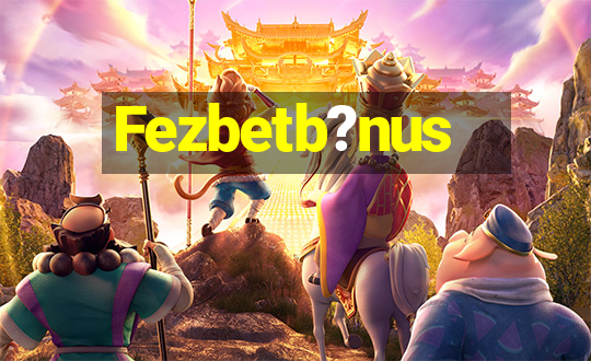 Fezbetb?nus