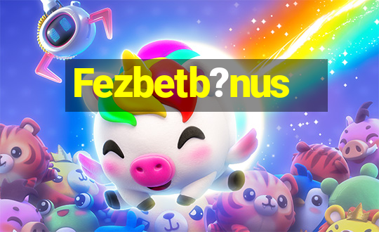 Fezbetb?nus