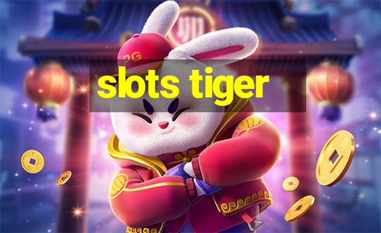 slots tiger