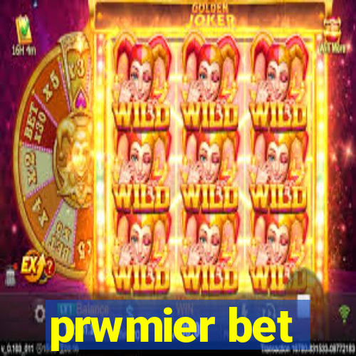 prwmier bet