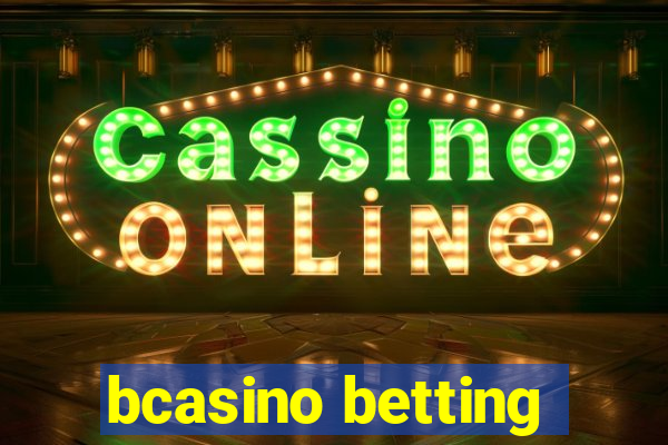 bcasino betting