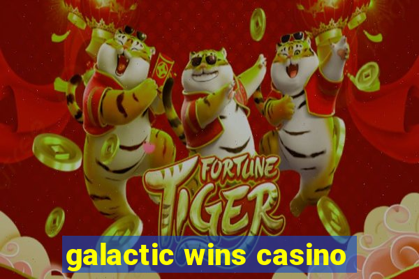 galactic wins casino