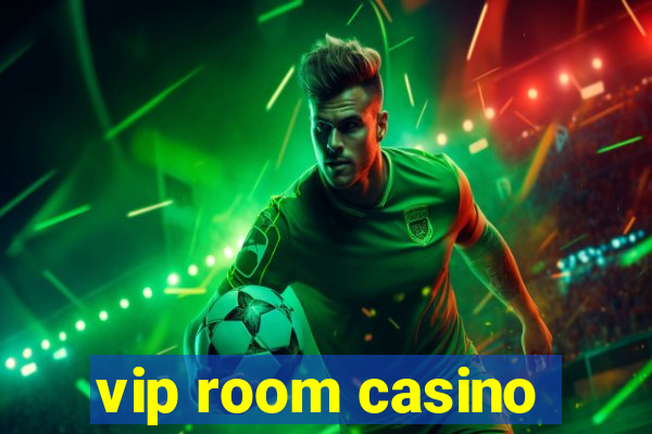 vip room casino