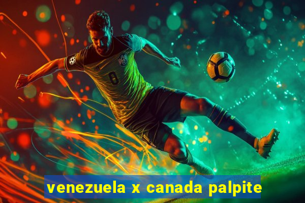 venezuela x canada palpite