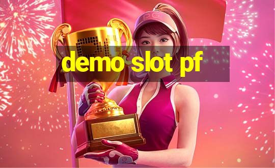 demo slot pf