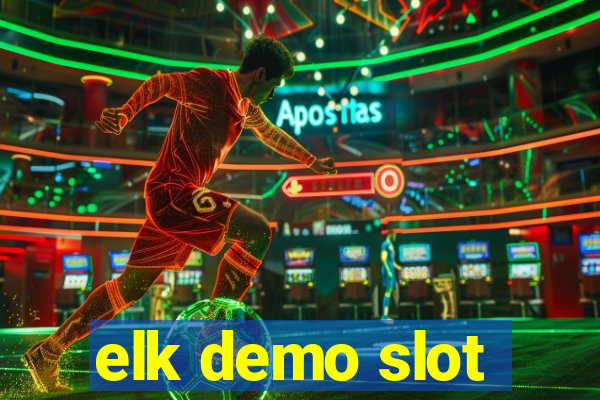 elk demo slot