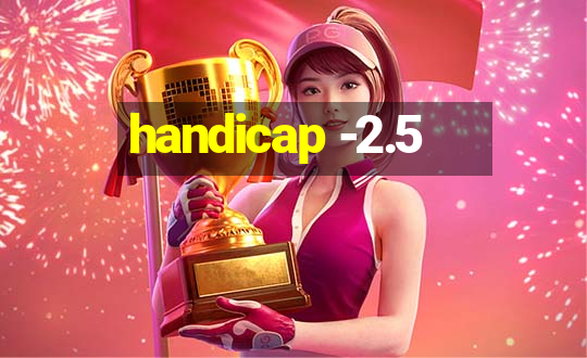 handicap -2.5