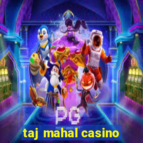 taj mahal casino