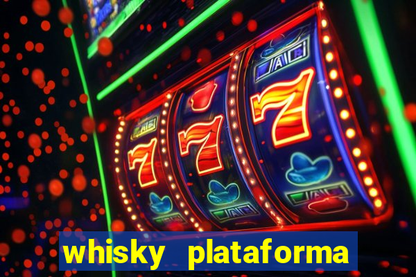 whisky plataforma de jogos