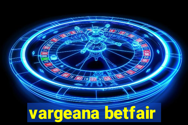 vargeana betfair