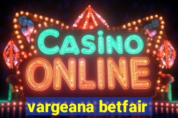 vargeana betfair