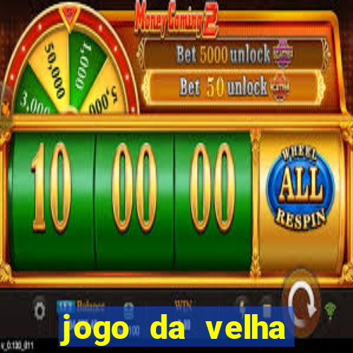 jogo da velha valendo dinheiro