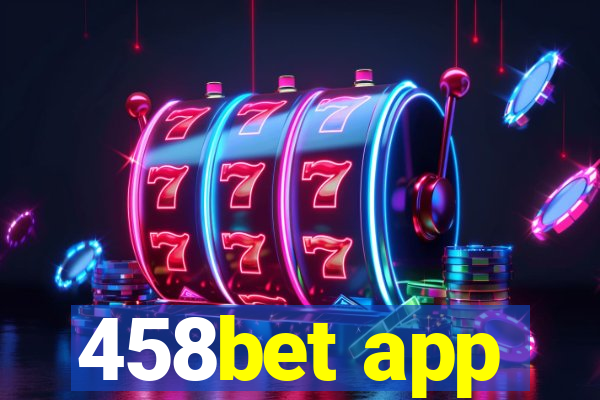 458bet app