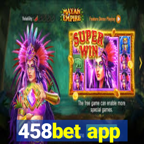 458bet app