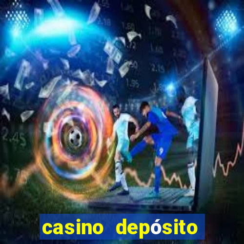 casino depósito mínimo $10 pesos méxico