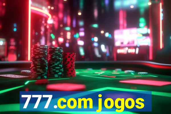 777.com jogos