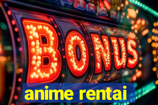 anime rentai