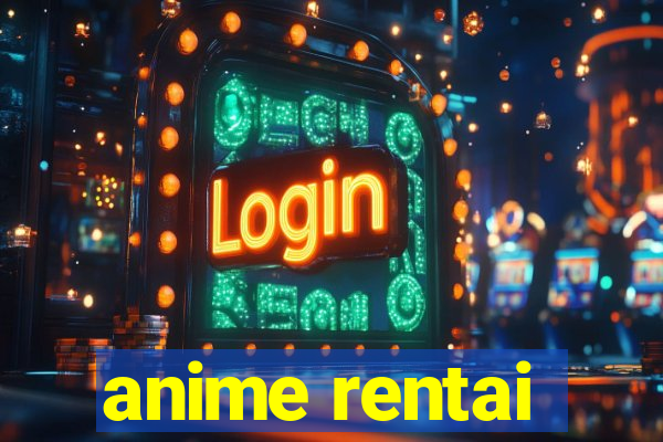 anime rentai