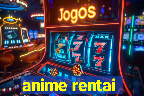 anime rentai