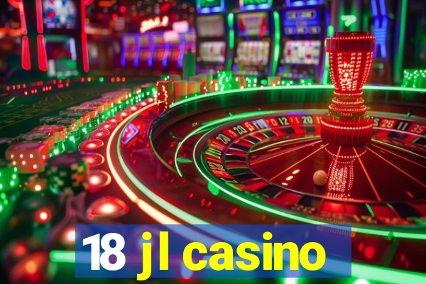 18 jl casino