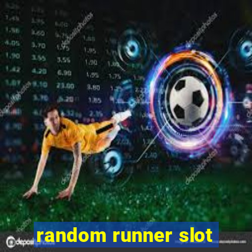 random runner slot