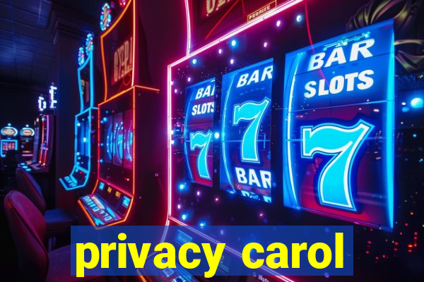 privacy carol