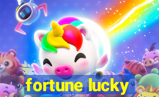 fortune lucky